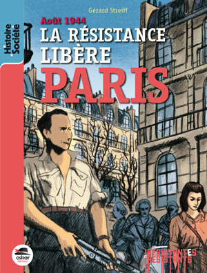 Août 1944 : la résistance libère Paris