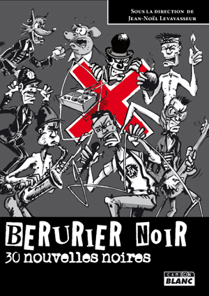 Bérurier noir – 30 nouvelles noires
