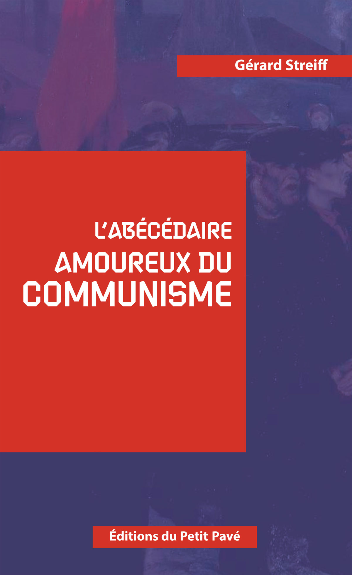 Abécédaire amoureux du communisme
